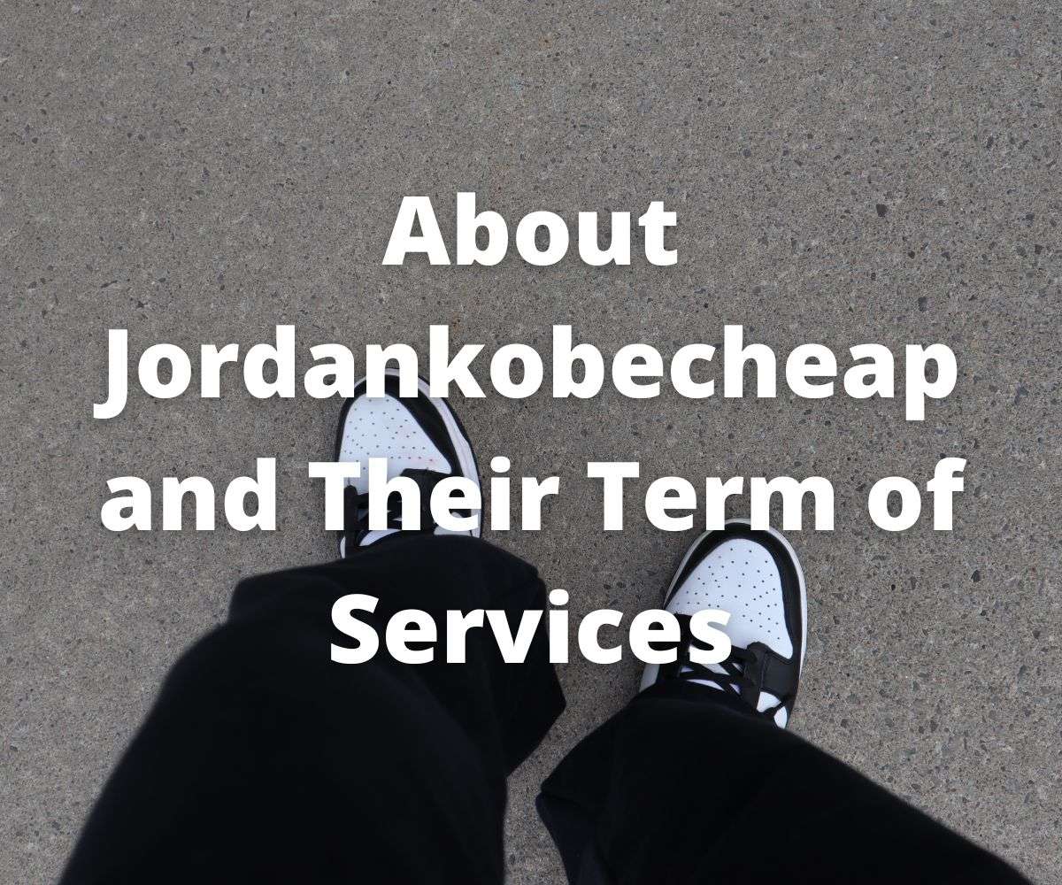 about-jordankobecheap-and-their-term-of-services