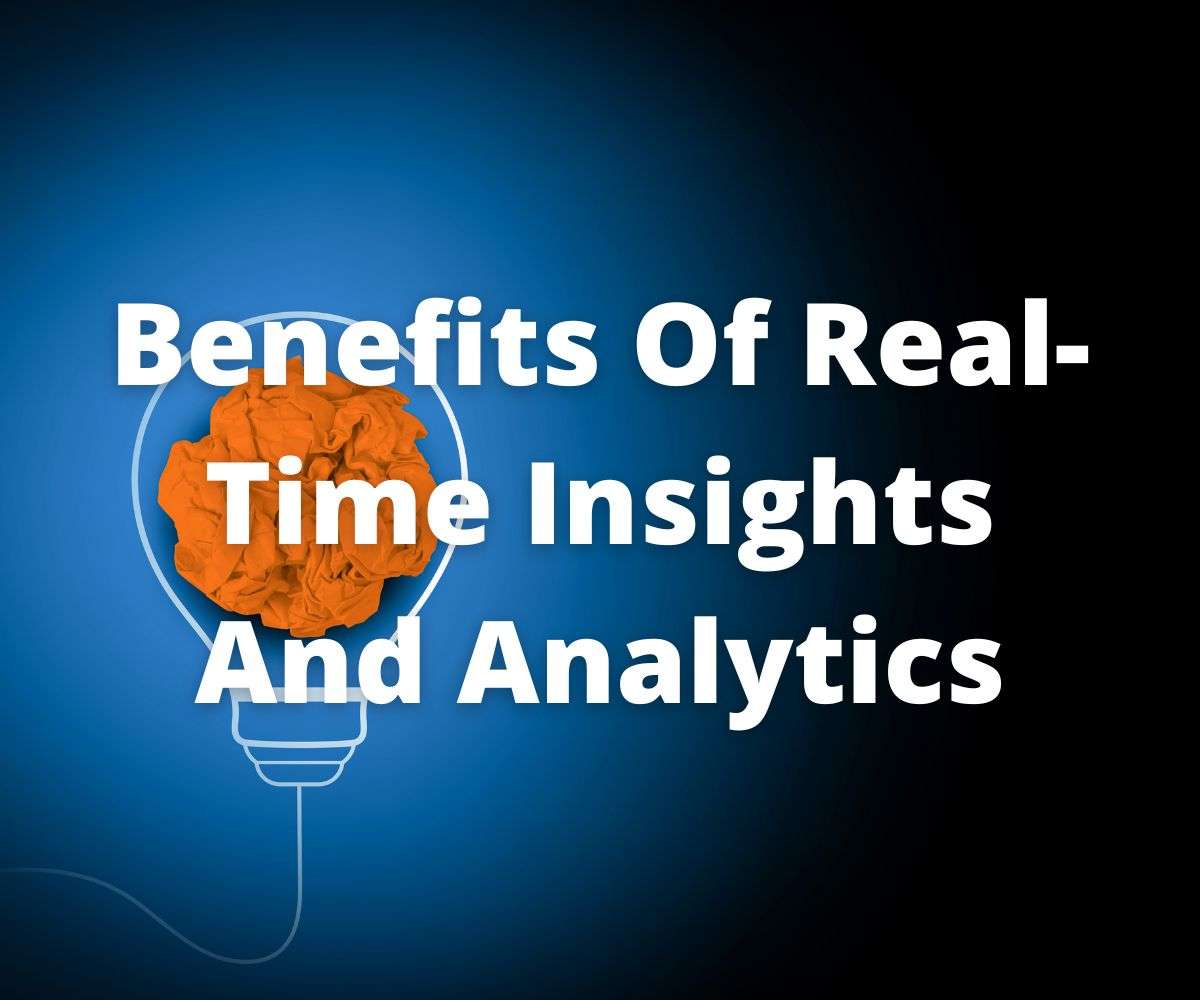 benefits-of-real-time-insights-and-analytics