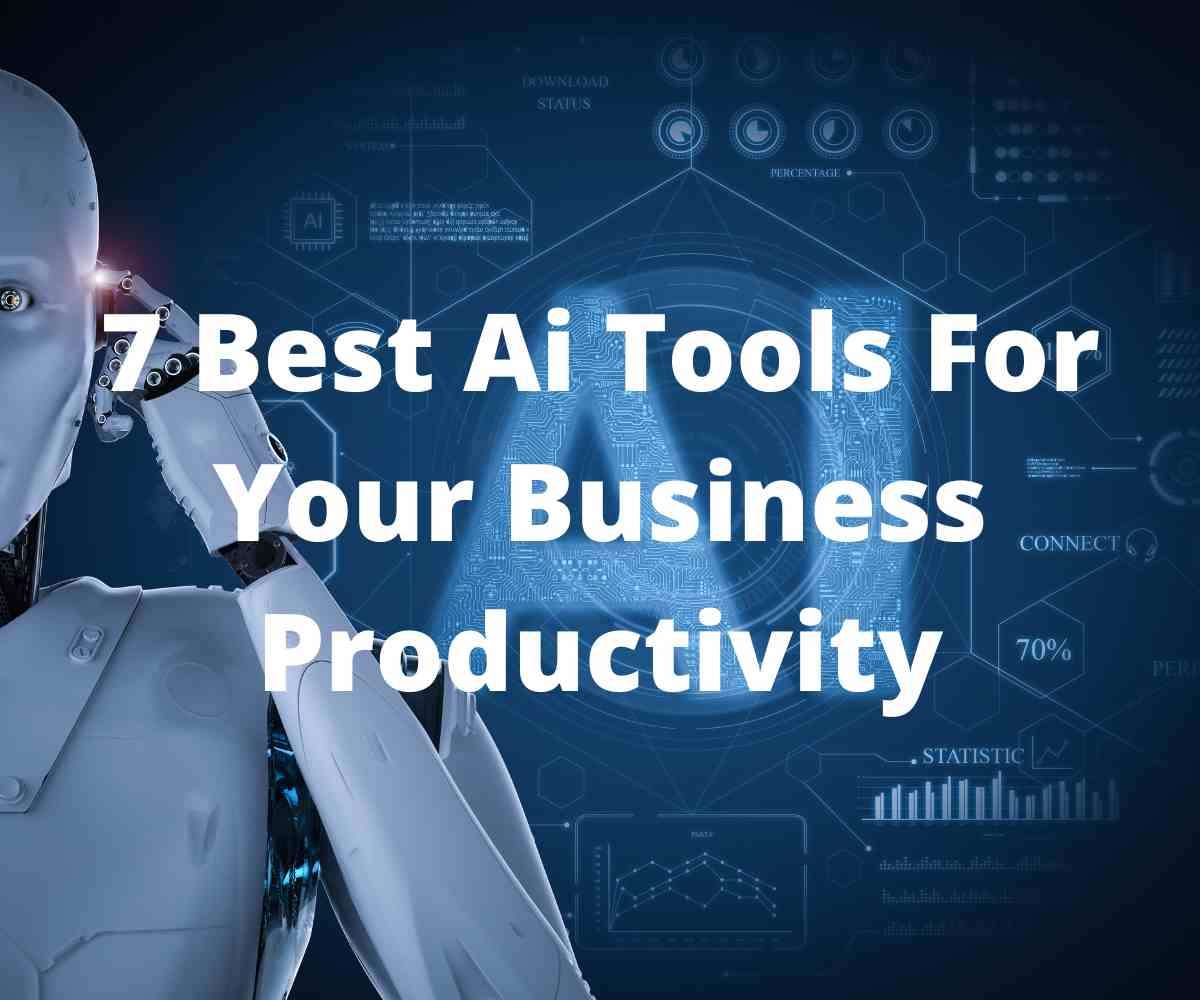 7-best-ai-tools-for-your-business-productivity