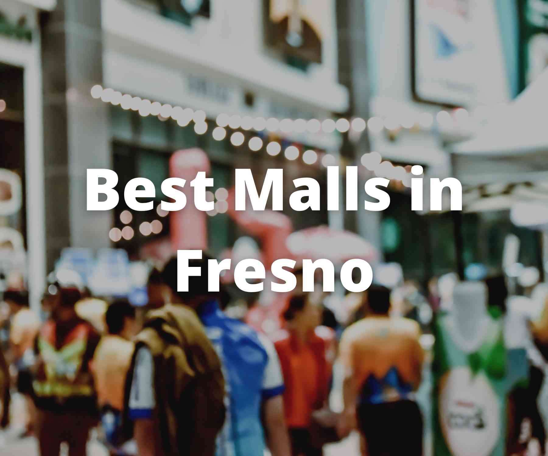 best-shopping-malls-in-fresno-ca