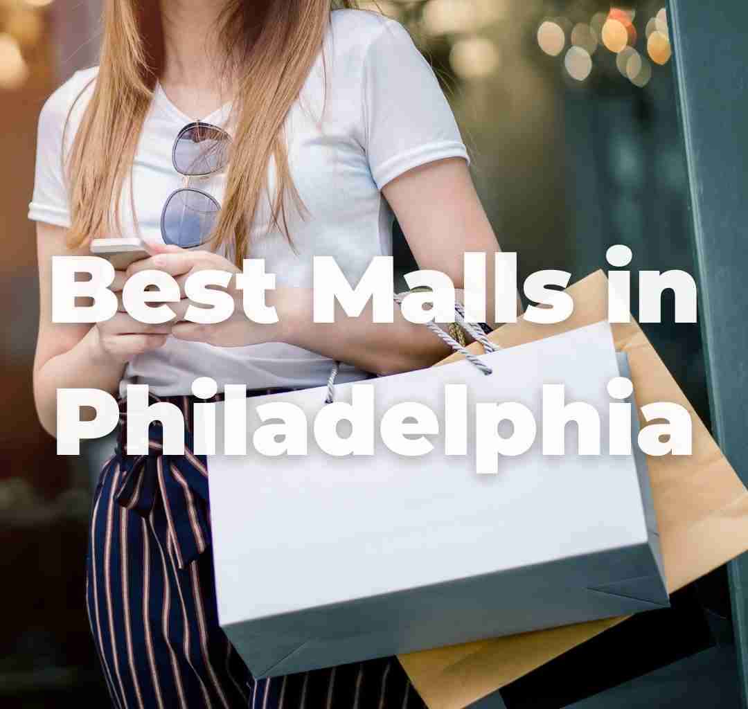 best-shopping-malls-in-philadelphia-pennsylvania