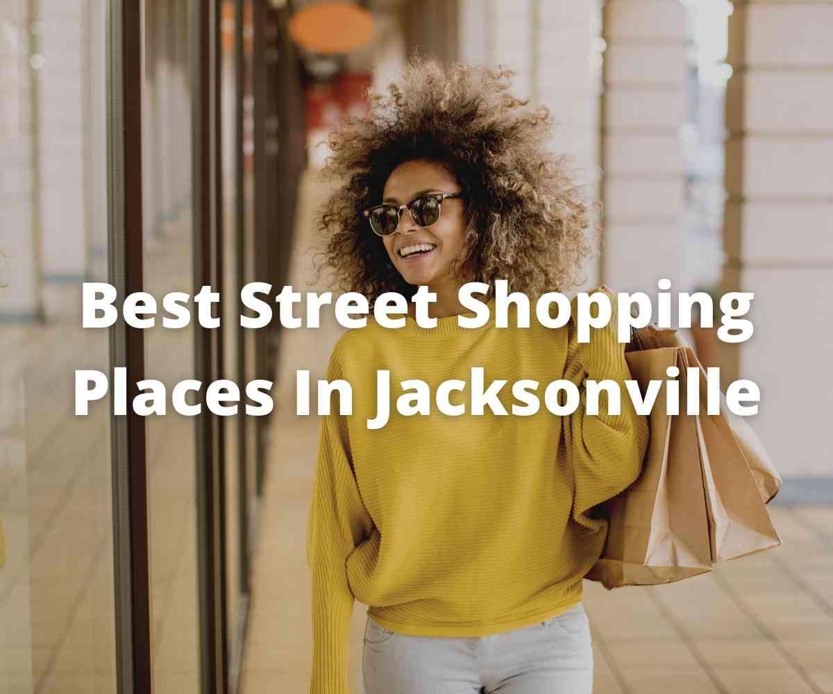 best-street-shopping-places-in-jacksonville-florida
