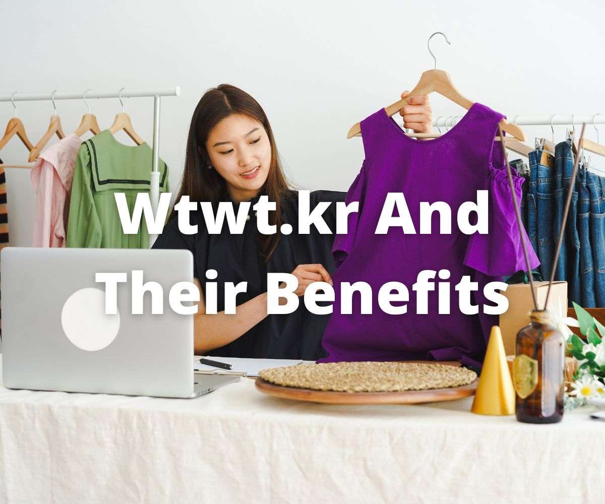 describe-about-wtwtkr-and-their-benefits