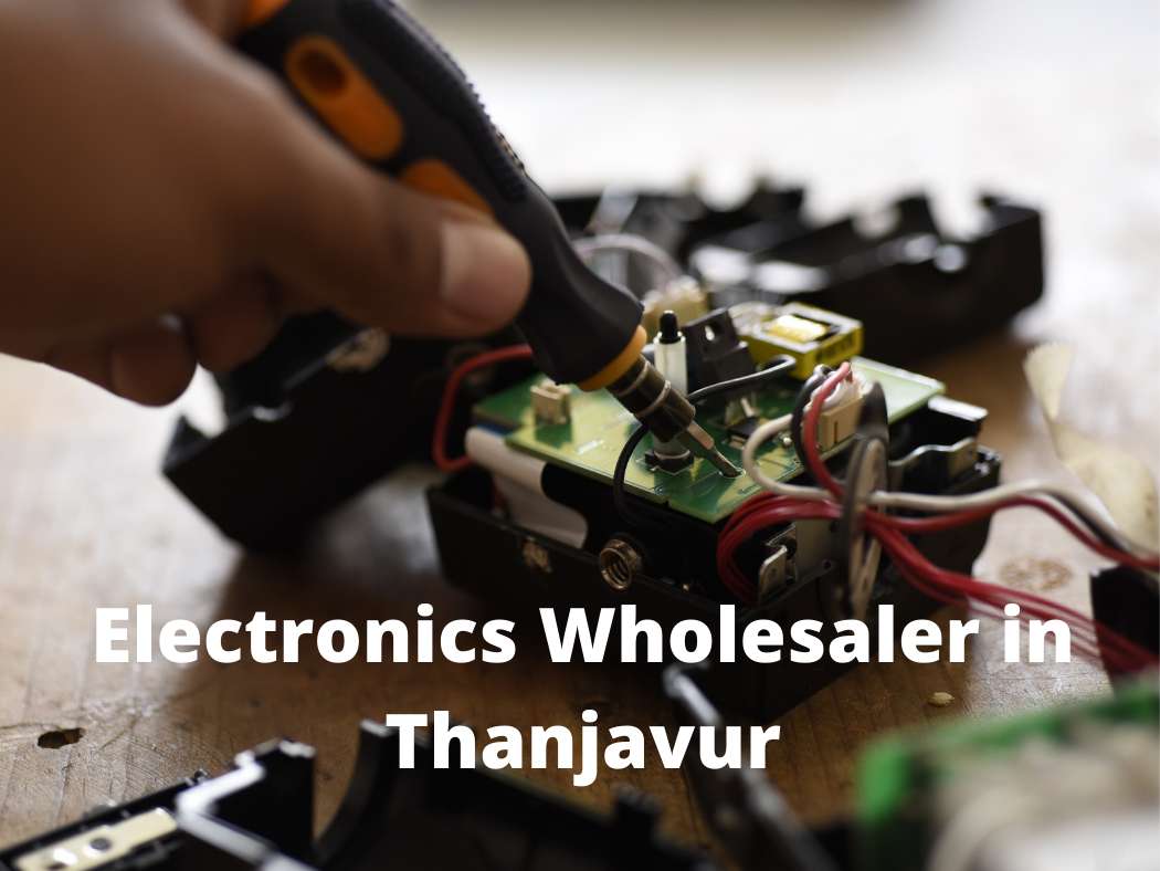 best-electronics-wholesaler-in-thanjavur