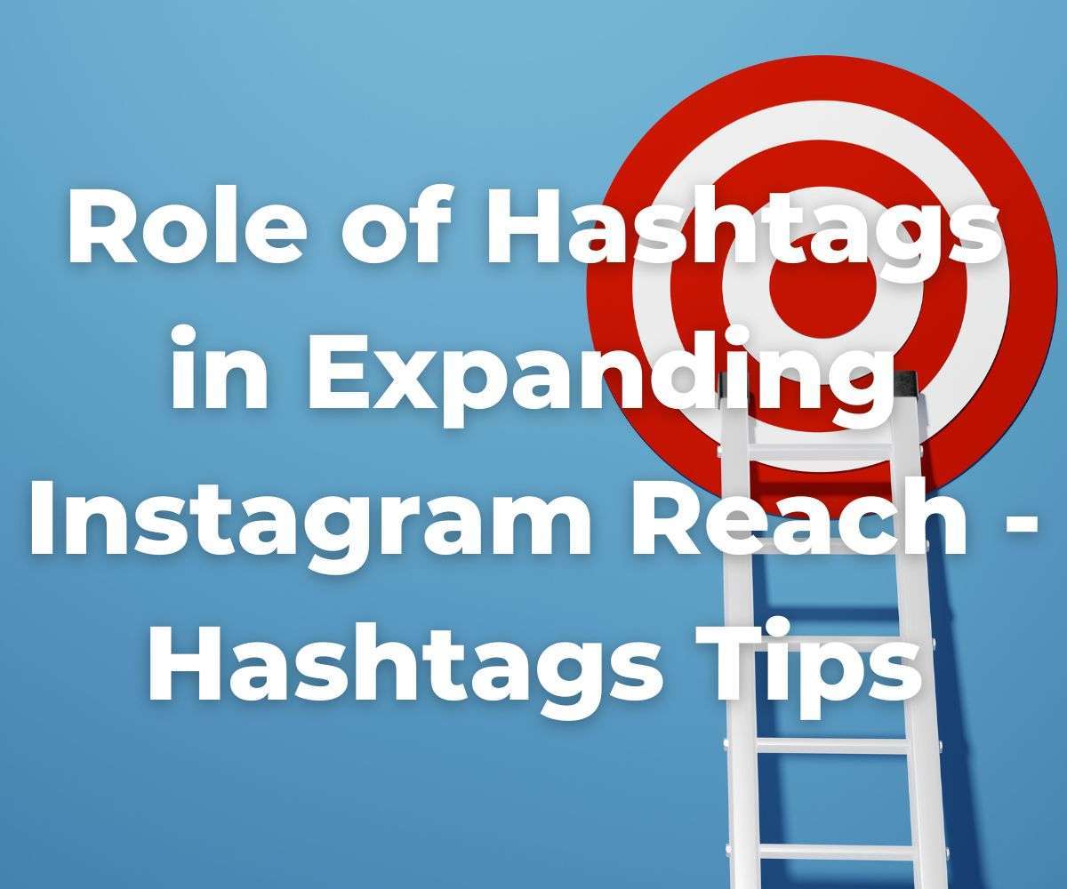 role-of-hashtags-in-expanding-instagram-reach