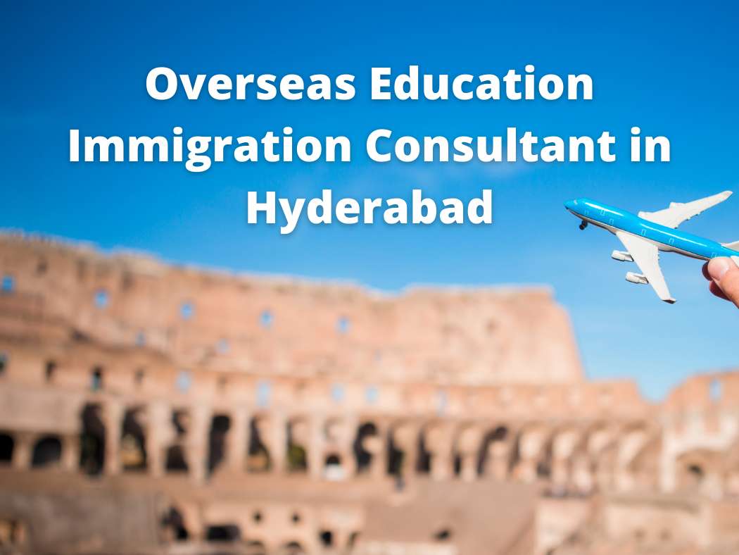 best-overseas-education-immigration-consultant-in-hyderabad