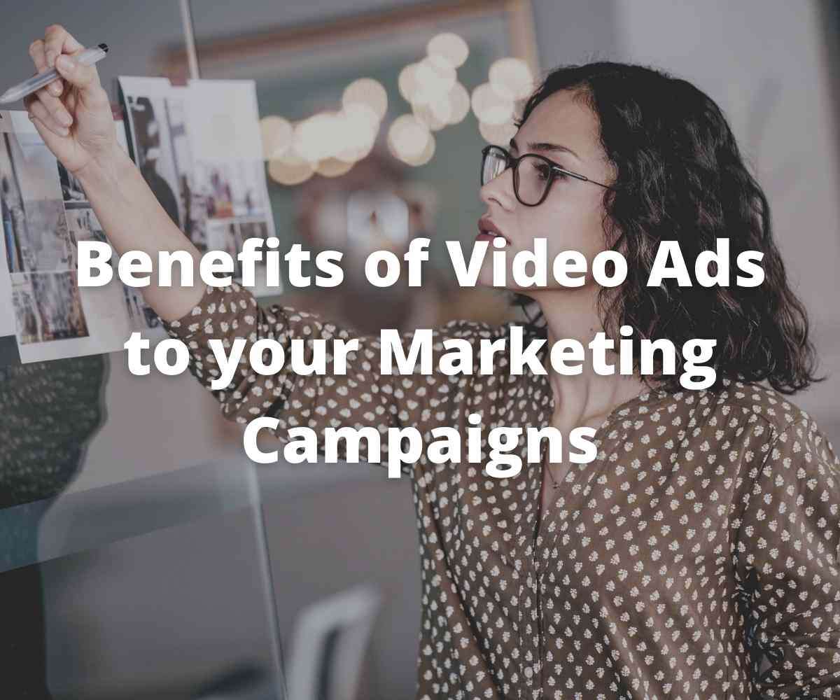 benefits-of-video-ads-to-your-marketing-campaigns
