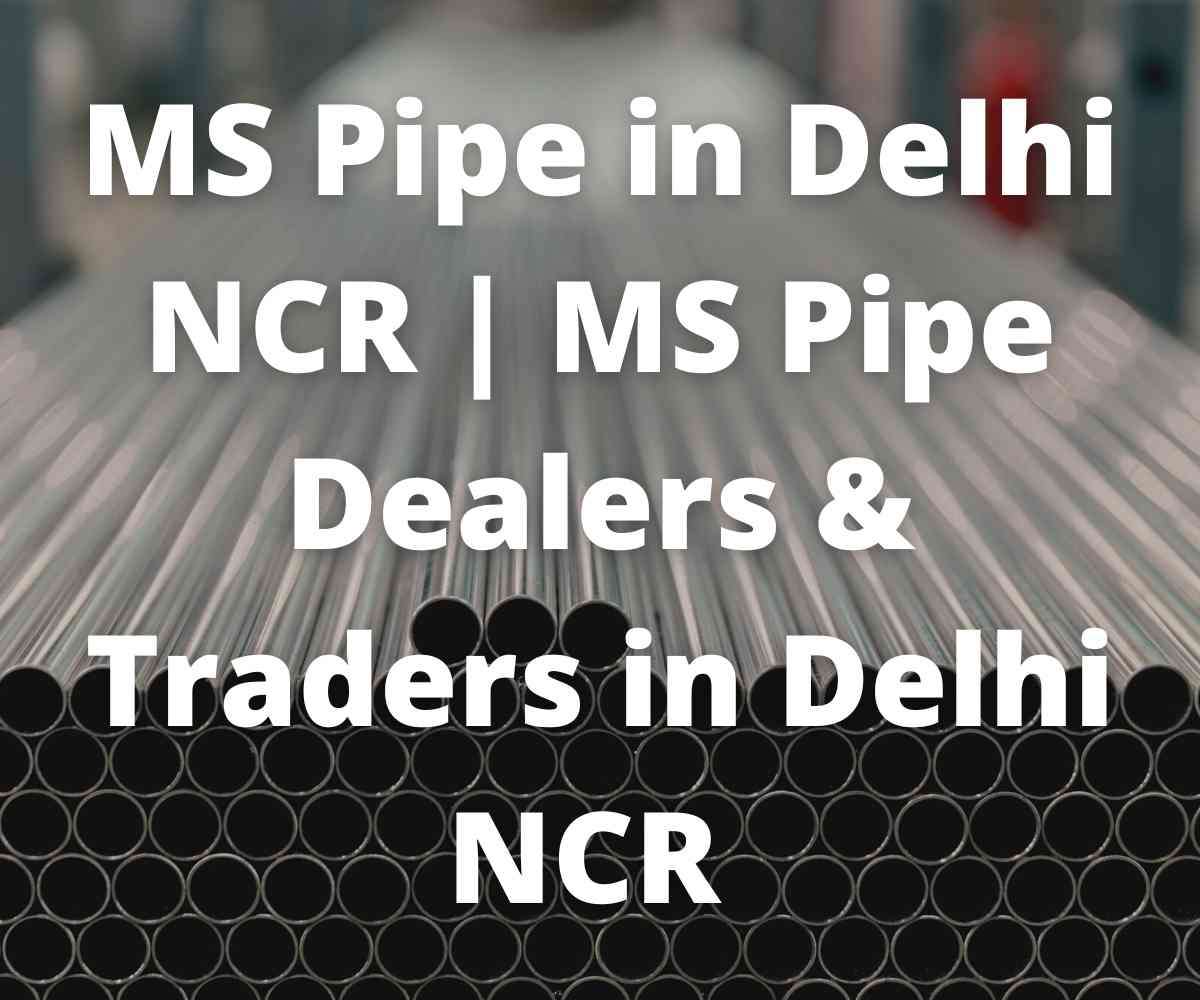 ms-pipe-dealers-and-traders-in-delhi-ncr