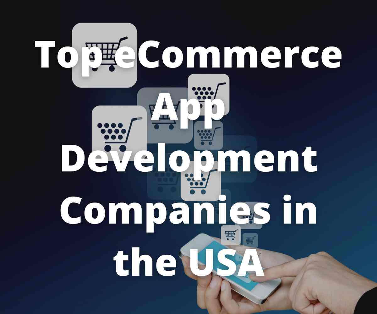 top-ecommerce-app-development-companies-in-the-usa