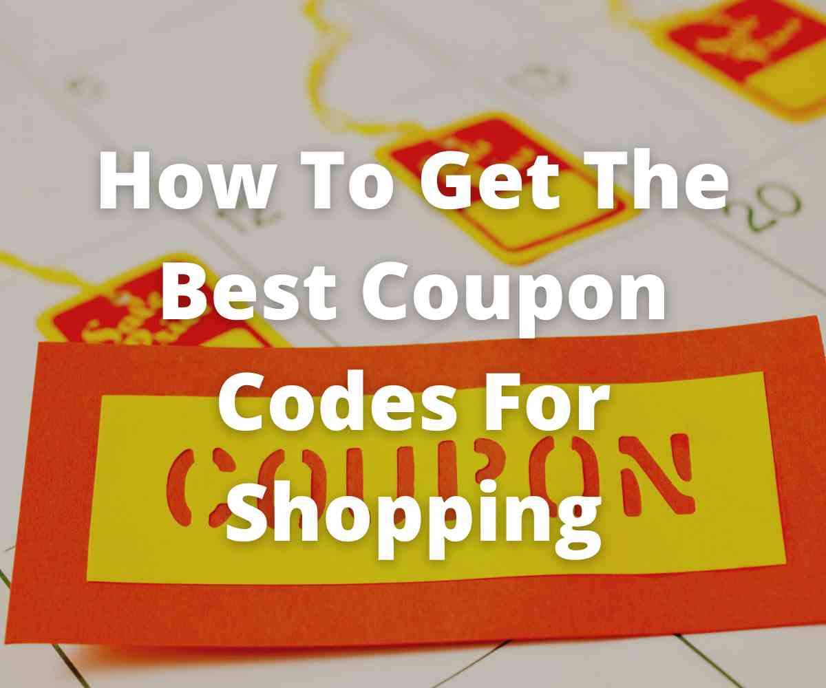 how-to-get-the-best-coupon-codes-for-shopping