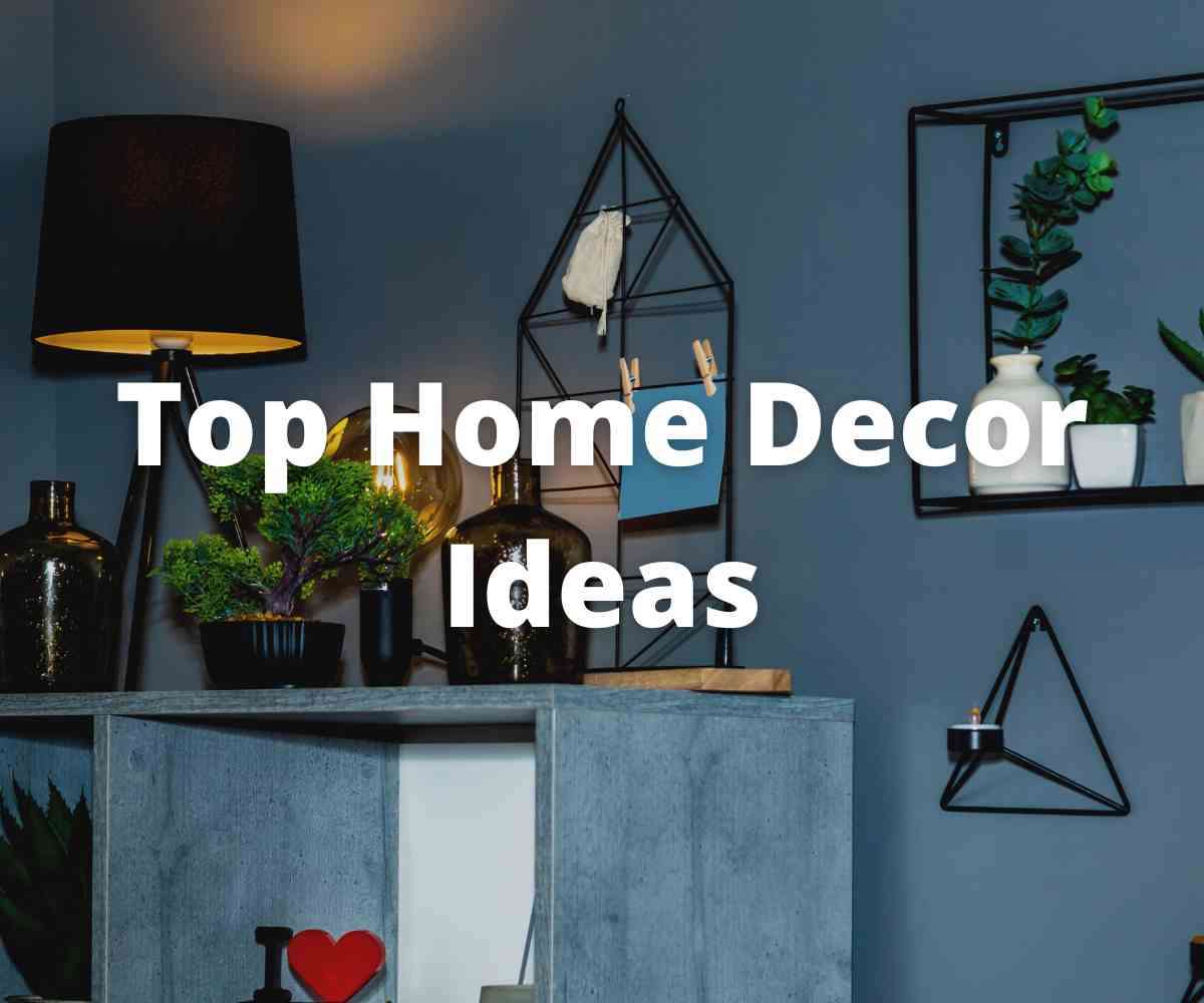 top-home-decor-ideas