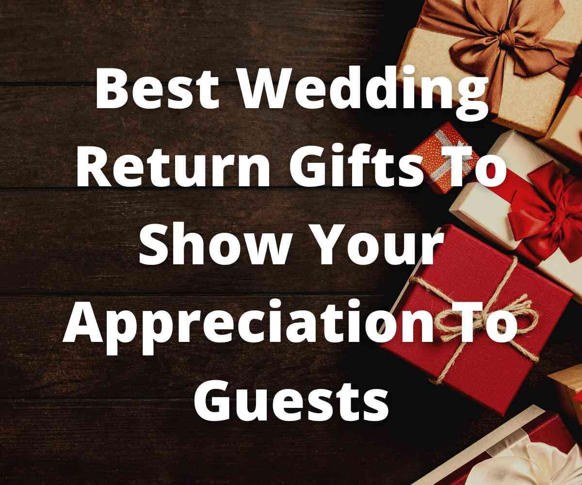 best-wedding-return-gifts-to-show-your-appreciation-to-guests