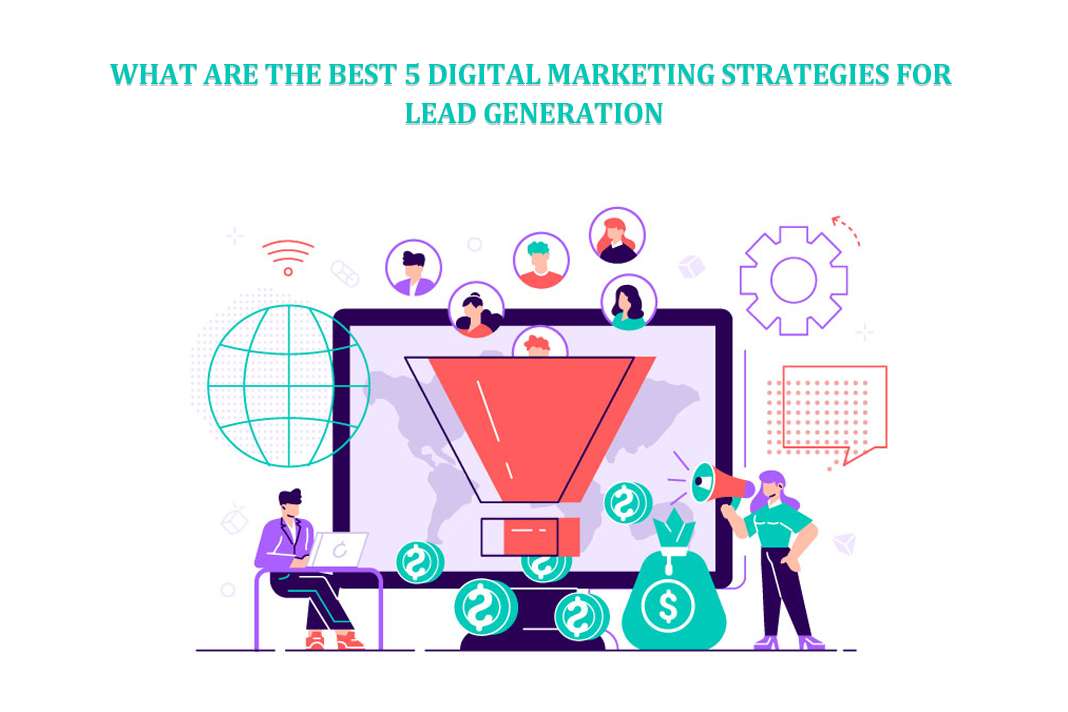 best-digital-marketing-strategies-for-lead-generation