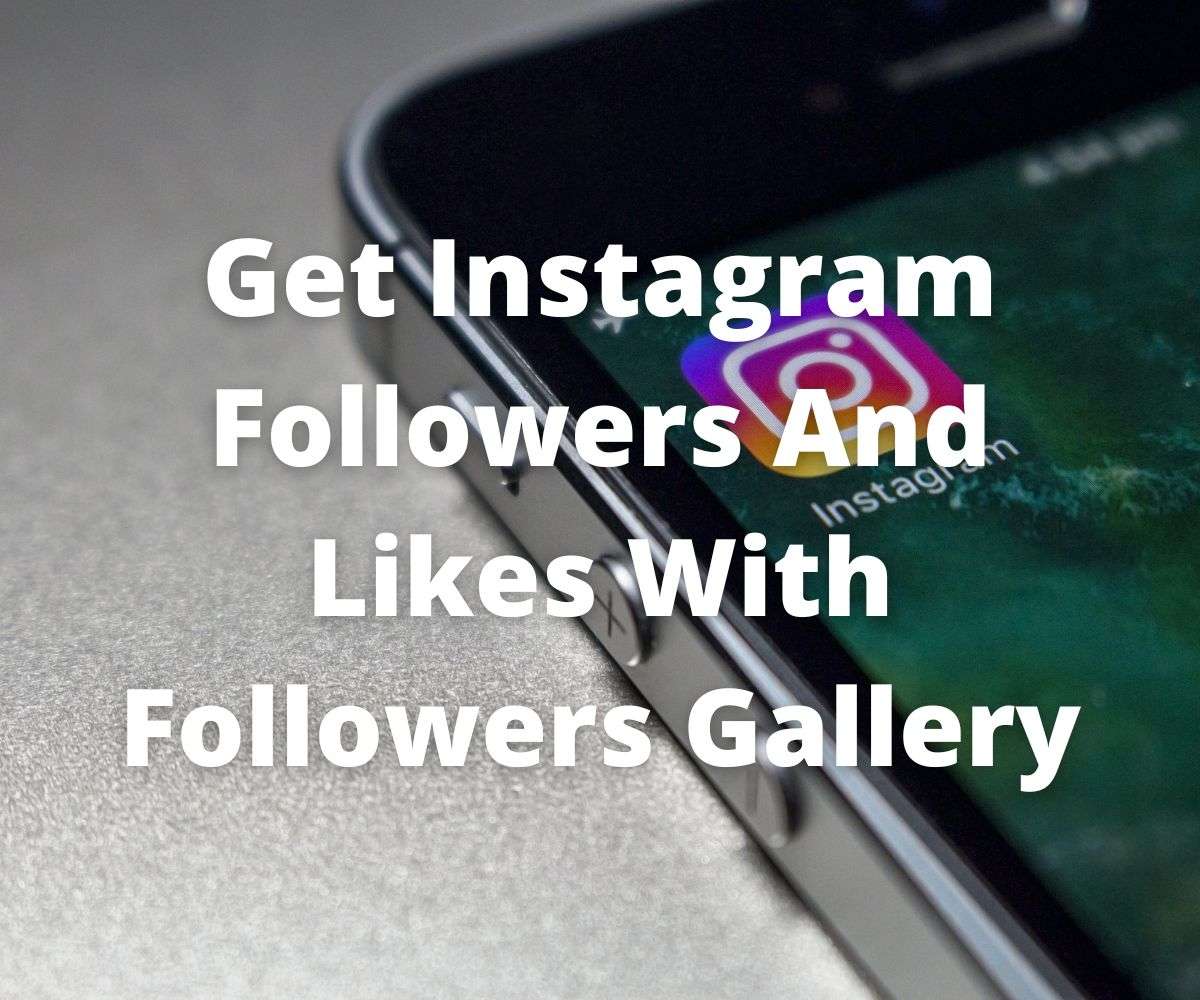 get-instagram-followers-and-likes-with-followers-gallery