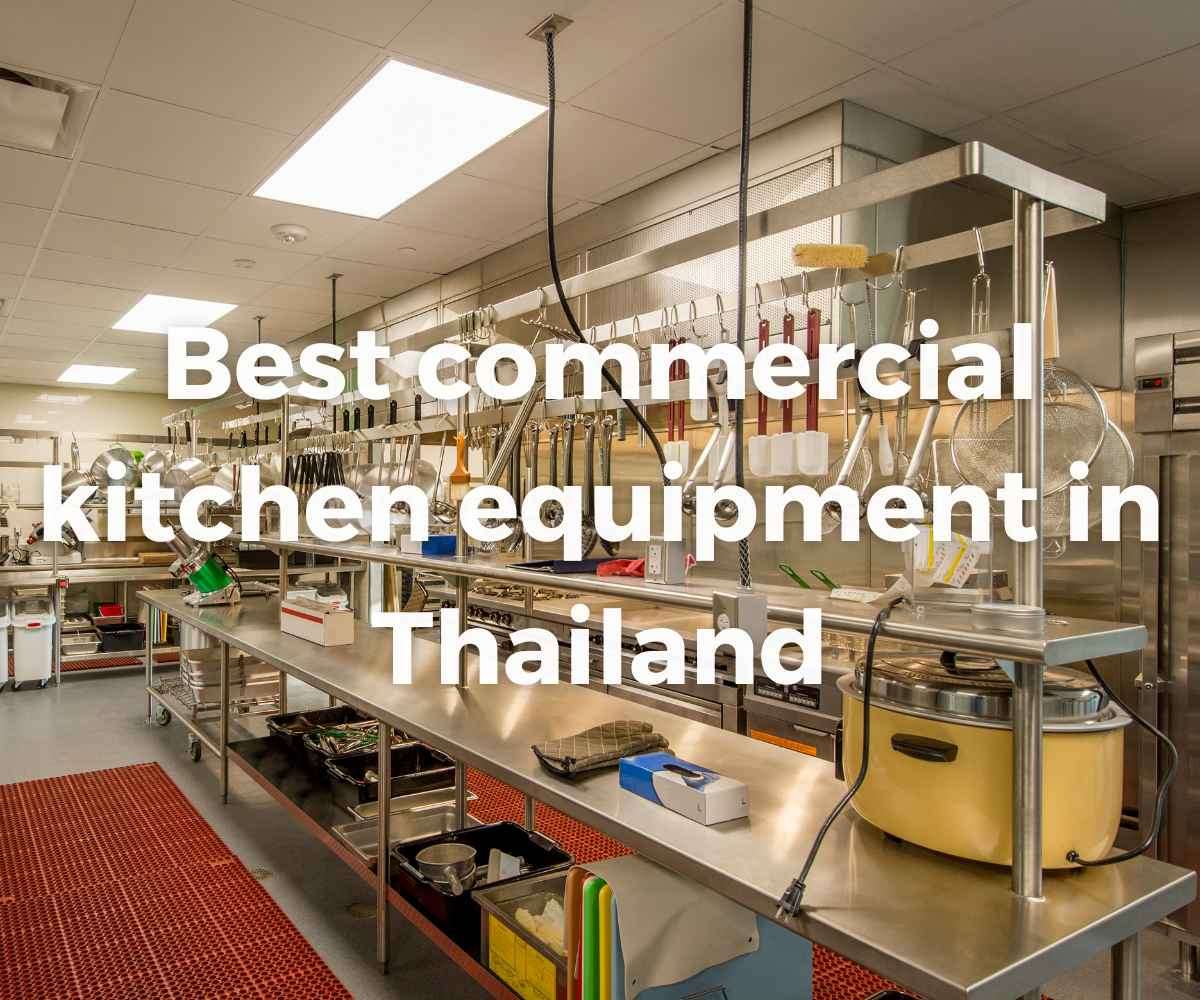 best-commercial-kitchen-equipment-in-thailand