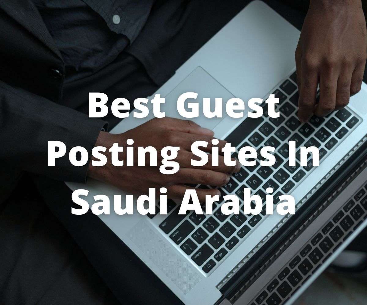 best-guest-posting-sites-in-saudi-arabia