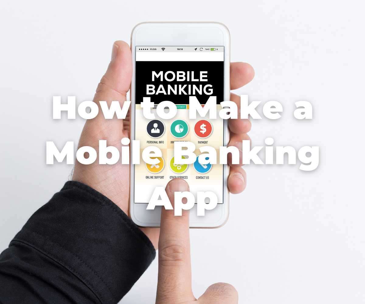 how-to-make-mobile-banking-app