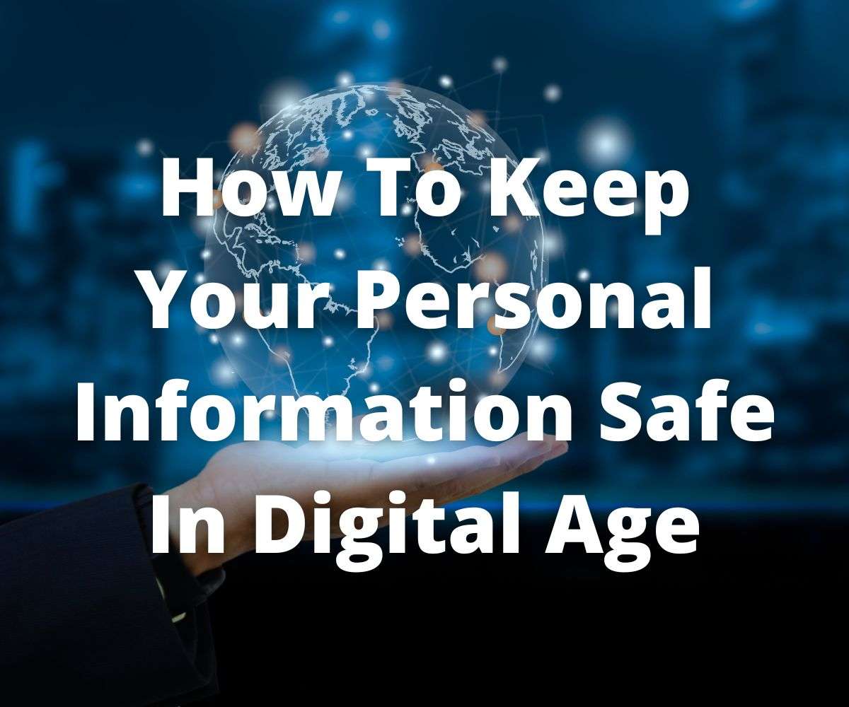 how-to-keep-your-personal-information-safe-in-digital-age