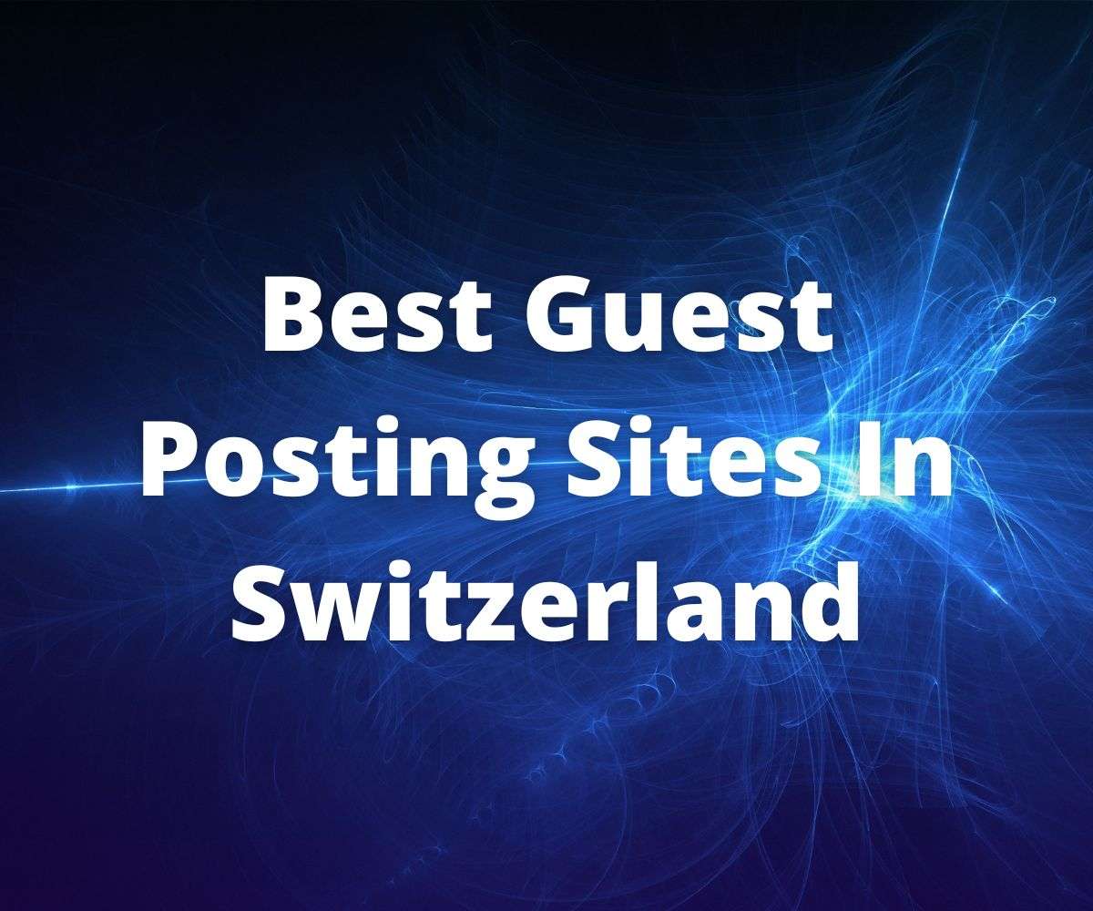 best-guest-posting-sites-in-switzerland