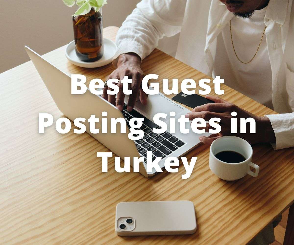 best-guest-posting-sites-in-turkey