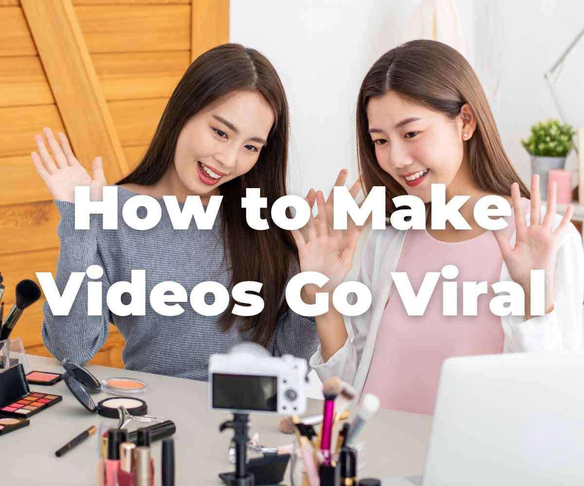 how-to-make-videos-go-viral