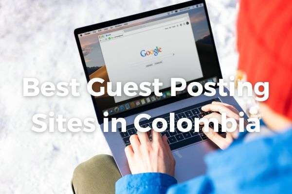 best-guest-posting-sites-in-colombia