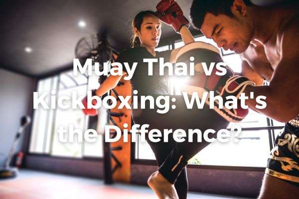 difference-between-kickboxing-and-muay-thai