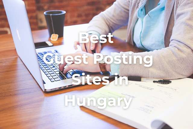 best-guest-posting-sites-in-hungary