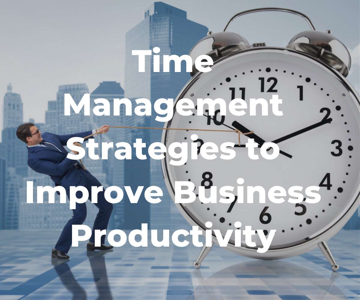 time-management-strategies-to-improve-business-productivity