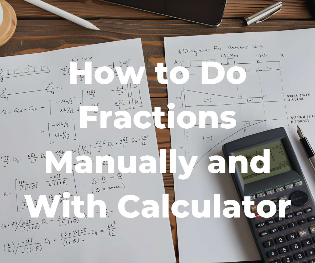 how-to-do-fractions-manually-and-with-calculator