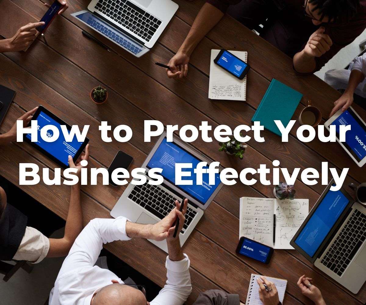 how-to-protect-your-business-effectively