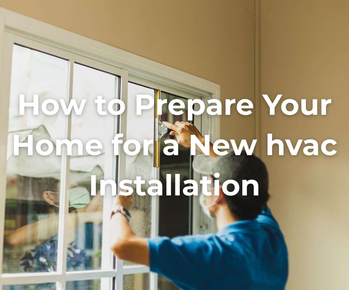 how-to-prepare-your-home-for-a-new-hvac-installation