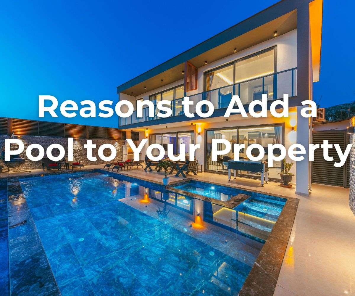 reasons-to-add-a-pool-to-your-property