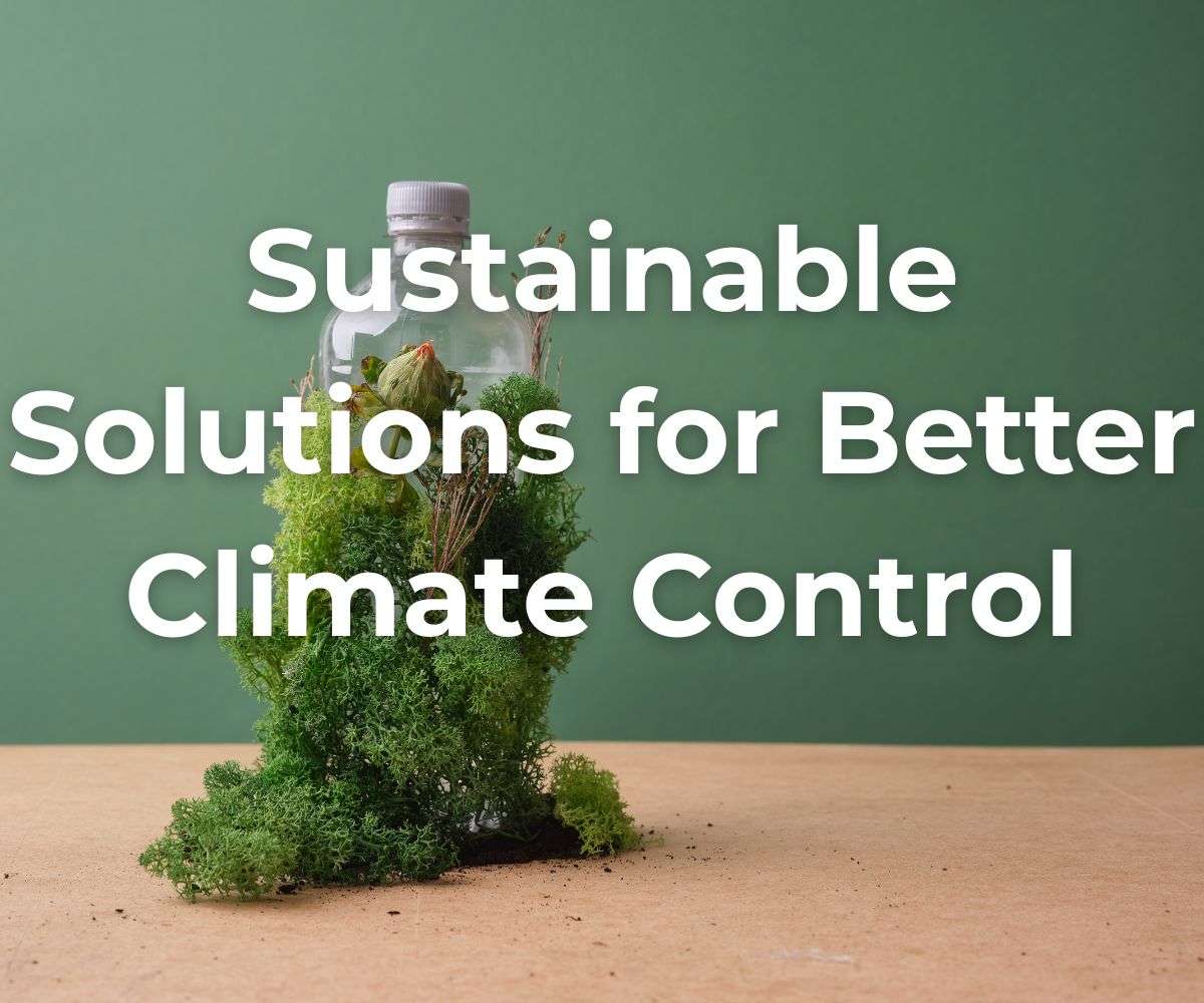 sustainable-solutions-for-better-climate-control